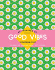 All Wrapped Up: Good Vibes