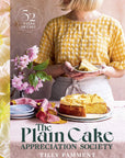 Plain Cake Appreciation Society: 52 Weeks of Cake